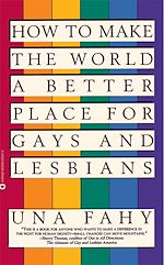 Download this eBook How to Make the World a Better Place for Gays & Lesbians