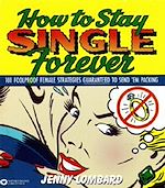 Download this eBook How to Stay Single Forever
