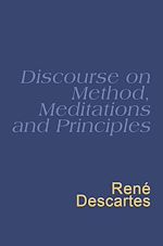 Télécharger le livre :  Discourse On Method, Meditations And Principles