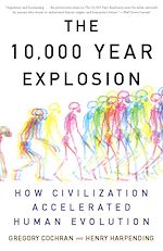 Télécharger le livre :  The 10,000 Year Explosion