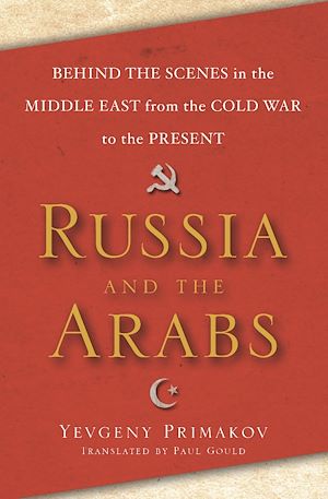 Téléchargez le livre :  Russia and the Arabs