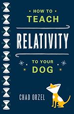Download this eBook How to Teach Relativity to Your Dog