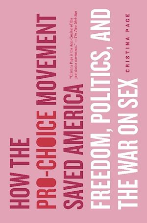 Téléchargez le livre :  How the Pro-Choice Movement Saved America
