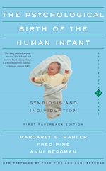 Télécharger le livre :  The Psychological Birth Of The Human Infant Symbiosis And Individuation