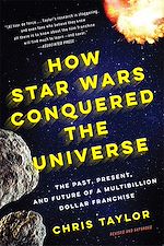 Télécharger le livre :  How Star Wars Conquered the Universe