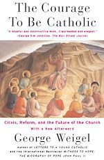 Télécharger le livre :  The Courage To Be Catholic