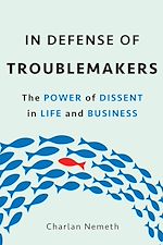 Télécharger le livre :  In Defense of Troublemakers