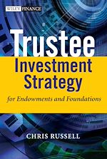 Télécharger le livre :  Trustee Investment Strategy for Endowments and Foundations