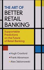 Télécharger le livre :  The Art of Better Retail Banking