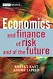Télécharger le livre :  Economics and Finance of Risk and of the Future