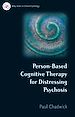 Télécharger le livre :  Person-Based Cognitive Therapy for Distressing Psychosis