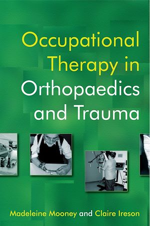 Téléchargez le livre :  Occupational Therapy in Orthopaedics and Trauma