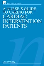 Télécharger le livre :  A Nurse's Guide to Caring for Cardiac Intervention Patients