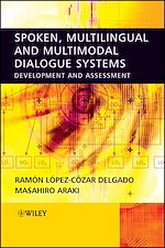 Télécharger le livre :  Spoken, Multilingual and Multimodal Dialogue Systems