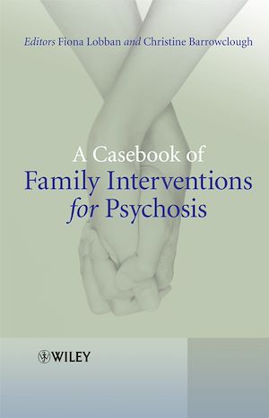 Téléchargez le livre :  A Casebook of Family Interventions for Psychosis