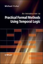 Télécharger le livre :  An Introduction to Practical Formal Methods Using Temporal Logic