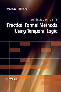 Téléchargez le livre :  An Introduction to Practical Formal Methods Using Temporal Logic