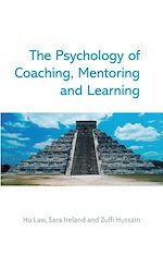 Télécharger le livre :  The Psychology of Coaching, Mentoring and Learning