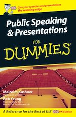 Télécharger le livre :  Public Speaking and Presentations for Dummies, UK Edition