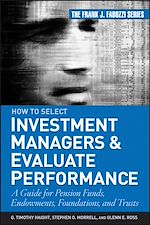 Télécharger le livre :  How to Select Investment Managers and Evaluate Performance