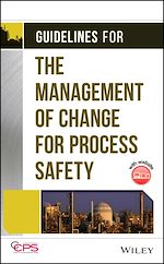 Télécharger le livre :  Guidelines for the Management of Change for Process Safety