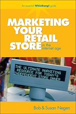 Télécharger le livre :  Marketing Your Retail Store in the Internet Age