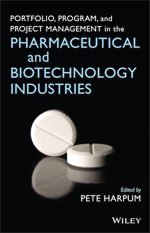 Téléchargez le livre :  Portfolio, Program, and Project Management in the Pharmaceutical and Biotechnology Industries