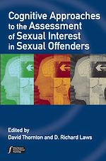 Télécharger le livre :  Cognitive Approaches to the Assessment of Sexual Interest in Sexual Offenders