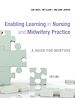Télécharger le livre :  Enabling Learning in Nursing and Midwifery Practice