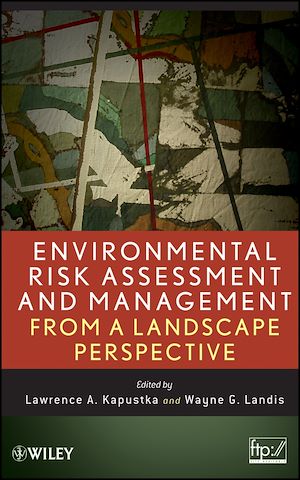 Téléchargez le livre :  Environmental Risk Assessment and Management from a Landscape Perspective