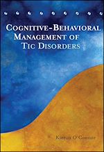 Télécharger le livre :  Cognitive-Behavioral Management of Tic Disorders