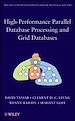 Télécharger le livre :  High-Performance Parallel Database Processing and Grid Databases