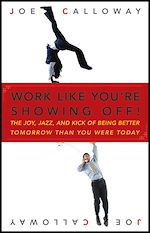 Télécharger le livre :  Work Like You're Showing Off!