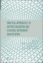 Download this eBook Practical Approaches to Method Validation and Essential Instrument Qualification