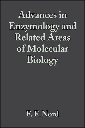 Download the eBook: Advances in Enzymology and Related Areas of Molecular Biology