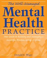 Télécharger le livre :  The Well-Managed Mental Health Practice