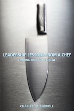 Télécharger le livre :  Leadership Lessons From a Chef