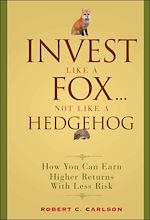Télécharger le livre :  Invest Like a Fox... Not Like a Hedgehog