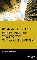Télécharger le livre :  Using Aspect-Oriented Programming for Trustworthy Software Development