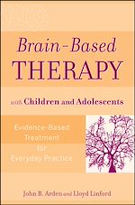 Télécharger le livre :  Brain-Based Therapy with Children and Adolescents