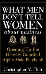 Télécharger le livre :  What Men Don't Tell Women About Business