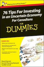Télécharger le livre :  76 Tips For Investing in an Uncertain Economy For Canadians For Dummies