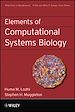 Télécharger le livre :  Elements of Computational Systems Biology
