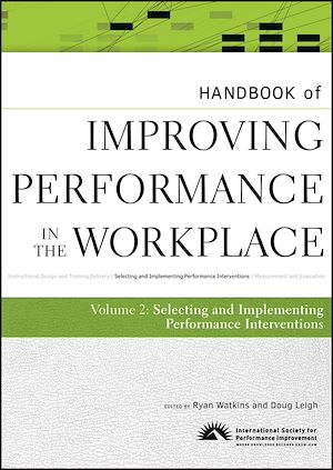 Téléchargez le livre :  Handbook of Improving Performance in the Workplace, The Handbook of Selecting and Implementing Performance Interventions