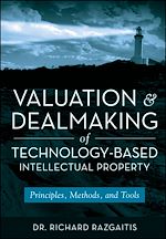 Télécharger le livre :  Valuation and Dealmaking of Technology-Based Intellectual Property