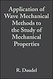 Télécharger le livre :  Application of Wave Mechanical Methods to the Study of Mechanical Properties, Volume 8
