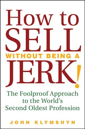 Téléchargez le livre :  How to Sell Without Being a JERK!