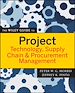 Télécharger le livre :  The Wiley Guide to Project Technology, Supply Chain, and Procurement Management