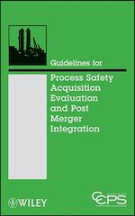 Télécharger le livre :  Guidelines for Process Safety Acquisition Evaluation and Post Merger Integration