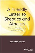 Download this eBook A Friendly Letter to Skeptics and Atheists